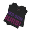 Spark Font Med Surg Nurse Unisex Tee