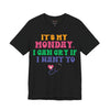 It's My Monday I Can Cry If I Want To T-Shirt - Funny Rainbow Workday Tee