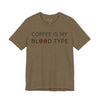 Coffee Is My Blood Type T-Shirt — Funny Coffee Shirt with Coffee Bean Design