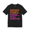 Nurse T-Shirt “Patient Stable Nurse… Still Charting” – Funny RN Tee for Nurses