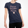 Nurse Inspirational Tee - 'Pause. Breathe. Nurse.' Unisex Jersey Short Sleeve