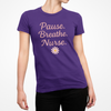 Nurse Inspirational Tee - 'Pause. Breathe. Nurse.' Unisex Jersey Short Sleeve