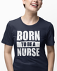 Born To Be A Nurse Unisex Tee