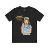 Only Nurses Know Jersey Short Sleeve Tee