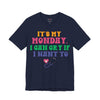 It's My Monday I Can Cry If I Want To T-Shirt - Funny Rainbow Workday Tee